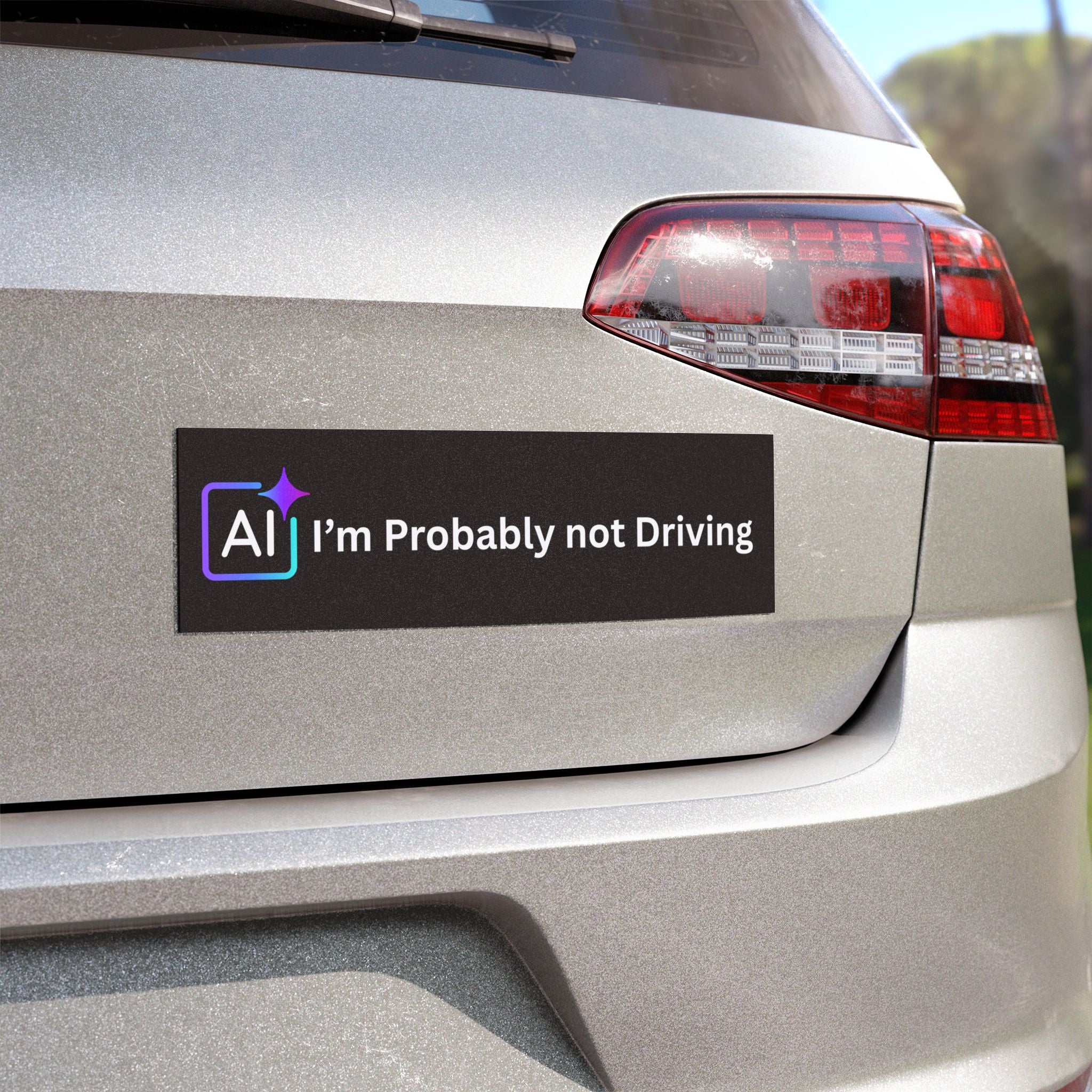 AI I'm Probably Not Driving Car Magnet | Funny Tech Sticker for Vehicles for Model Y/3