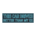 This Car Drives Better Than My Ex Car Magnet | Funny Neon Phrase for Model Y/3