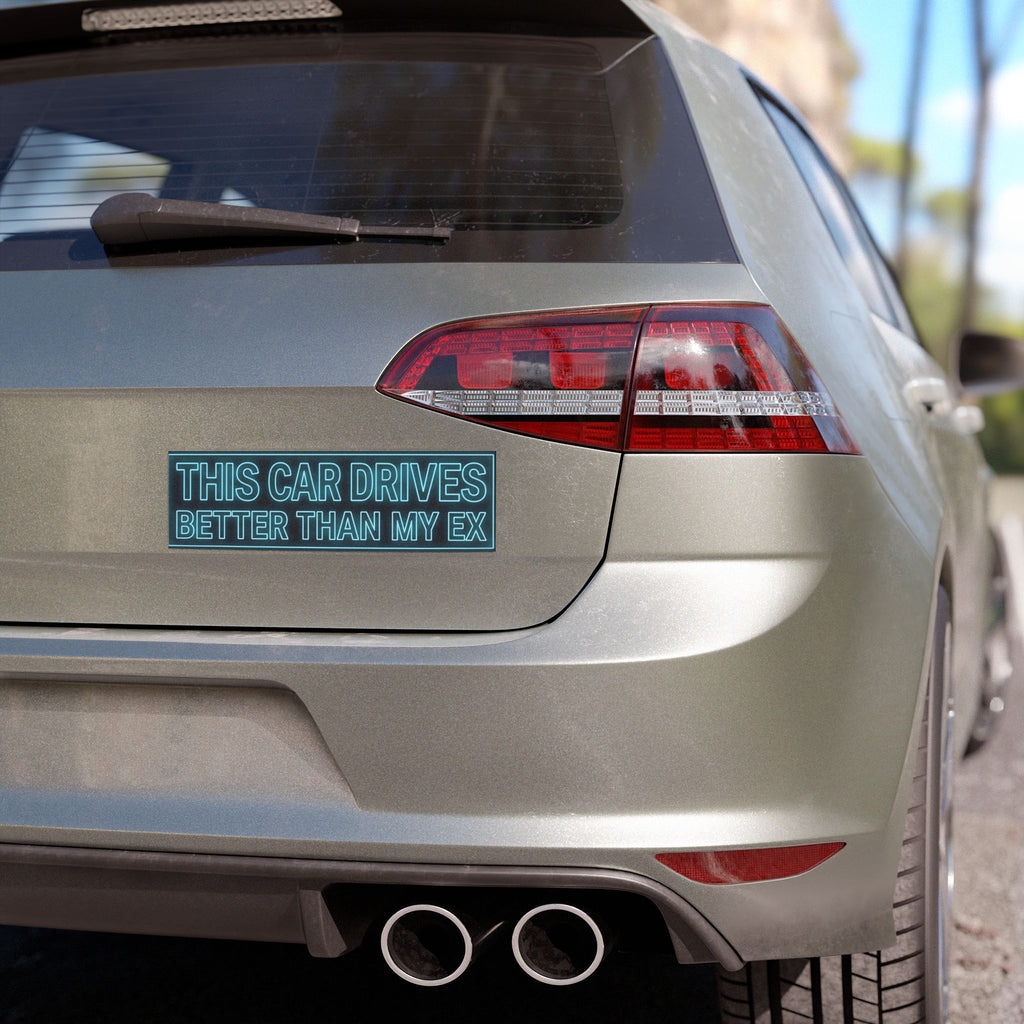 This Car Drives Better Than My Ex Car Magnet | Funny Neon Phrase for Model Y/3
